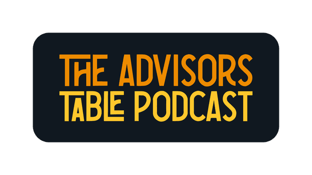 The Advisors Table Podcast
